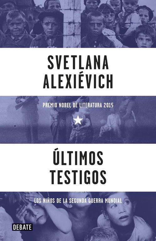 ÚLTIMOS TESTIGOS | 9788499926612 | ALEXIEVICH, SVETLANA | Galatea Llibres | Llibreria online de Reus, Tarragona | Comprar llibres en català i castellà online