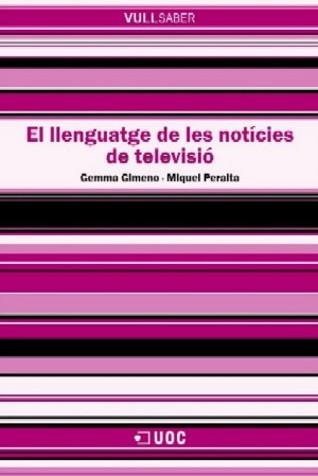 LLENGUATGE DE LES NOTICIES DE TELEVISIO, EL | 9788497886109 | GIMENO, GEMMA | Galatea Llibres | Llibreria online de Reus, Tarragona | Comprar llibres en català i castellà online