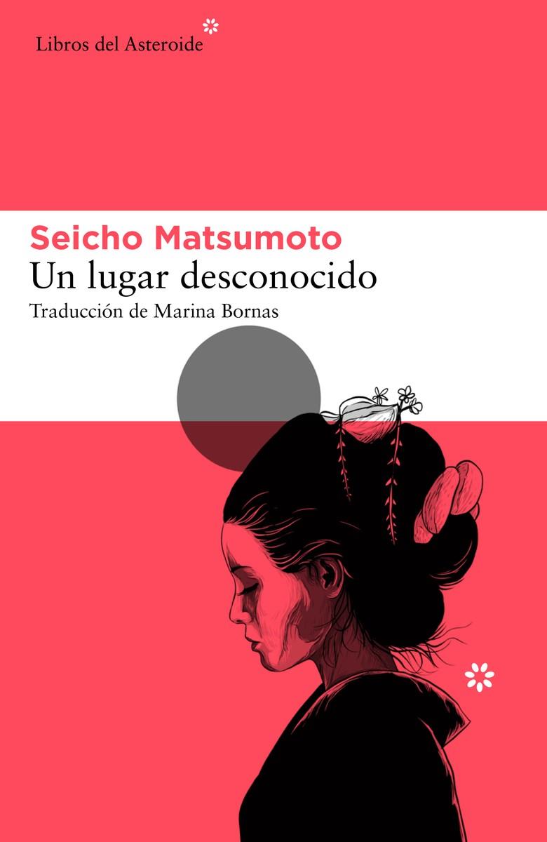 UN LUGAR DESCONOCIDO | 9788417977832 | MATSUMOTO, SEICHO | Galatea Llibres | Llibreria online de Reus, Tarragona | Comprar llibres en català i castellà online