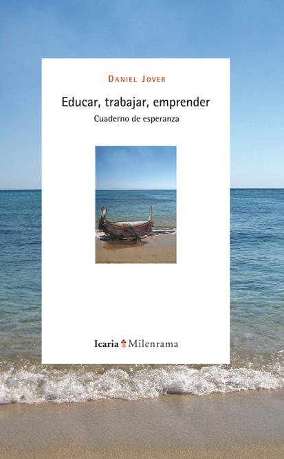 EDUCAR, TRABAJAR, EMPRENDER | 9788498884166 | JOVER TORREGROSA, DANIEL | Galatea Llibres | Llibreria online de Reus, Tarragona | Comprar llibres en català i castellà online