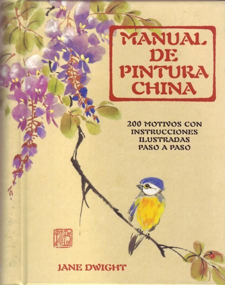 MANUAL DE PINTURA CHINA | 9788495376756 | DWIGHT, JANE | Galatea Llibres | Librería online de Reus, Tarragona | Comprar libros en catalán y castellano online