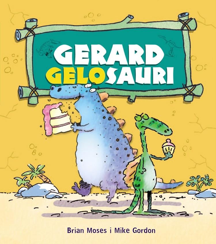 GERARD GELOSAURI | 9788448931285 | MOSES, BRIAN | Galatea Llibres | Llibreria online de Reus, Tarragona | Comprar llibres en català i castellà online