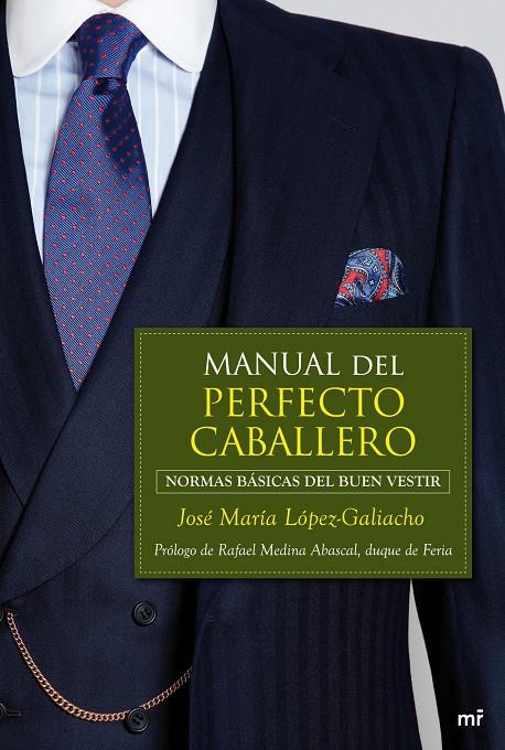 MANUAL DEL PERFECTO CABALLERO | 9788427037540 | LOPEZ-GALIACHO, JOSE MARIA | Galatea Llibres | Llibreria online de Reus, Tarragona | Comprar llibres en català i castellà online