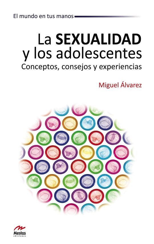 LA SEXUALIDAD Y LOS ADOLESCENTES | 9788492892181 | ÁLVAREZ TORNERO, MIGUEL ÁNGEL | Galatea Llibres | Librería online de Reus, Tarragona | Comprar libros en catalán y castellano online