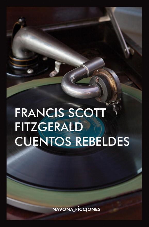 CUENTOS REBELDES | 9788417181383 | FITZGERALD, FRANCIS SCOTT | Galatea Llibres | Librería online de Reus, Tarragona | Comprar libros en catalán y castellano online