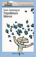 PAPALLONES BLAVES | 9788466105019 | ARMANGUE, JOAN | Galatea Llibres | Llibreria online de Reus, Tarragona | Comprar llibres en català i castellà online