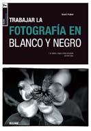 TRABAJAR LA FOTOGRAFÍA EN BLANCO Y NEGRO (7) | 9788480769204 | PRÄKEL, DAVID | Galatea Llibres | Llibreria online de Reus, Tarragona | Comprar llibres en català i castellà online