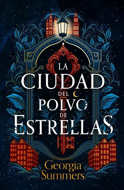 LA CIUDAD DEL POLVO DE ESTRELLAS | 9788419030962 | SUMMERS, GEORGIA | Galatea Llibres | Llibreria online de Reus, Tarragona | Comprar llibres en català i castellà online