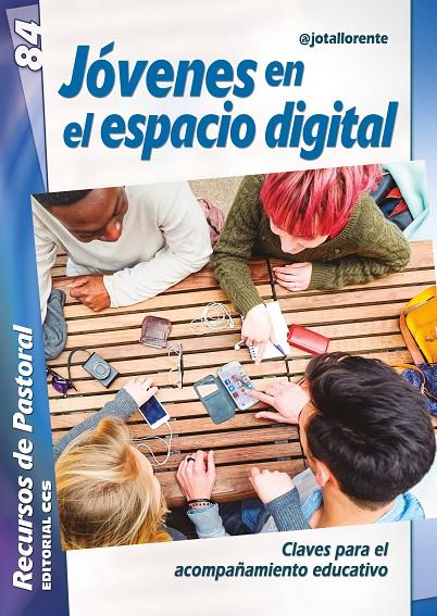 JÓVENES EN EL ESPACIO DIGITAL | 9788413790077 | LLORENTE DEL RÍO, JESÚS JAVIER | Galatea Llibres | Llibreria online de Reus, Tarragona | Comprar llibres en català i castellà online