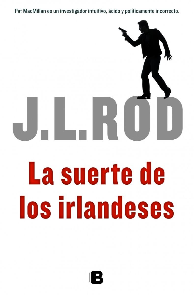 LA SUERTE DE LOS IRLANDESES | 9788466652735 | ROD, J.L. | Galatea Llibres | Llibreria online de Reus, Tarragona | Comprar llibres en català i castellà online