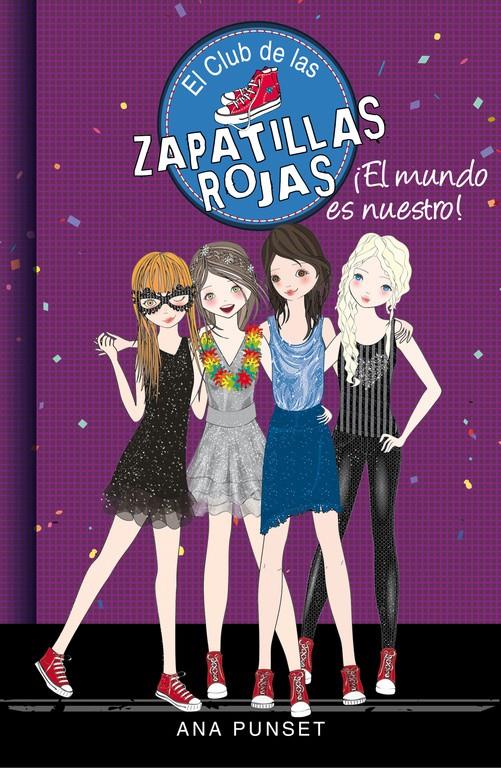 EL CLUB DE LAS ZAPATILLAS ROJAS 6. EL MUNDO ES NUESTRO | 9788490434529 | PUNSET, ANA | Galatea Llibres | Librería online de Reus, Tarragona | Comprar libros en catalán y castellano online