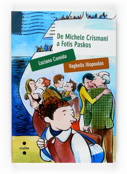 DE MICHELE CRISMANI A FOTIS PASKOS | 9788466120531 | COMIDA, LUCIANO | Galatea Llibres | Librería online de Reus, Tarragona | Comprar libros en catalán y castellano online