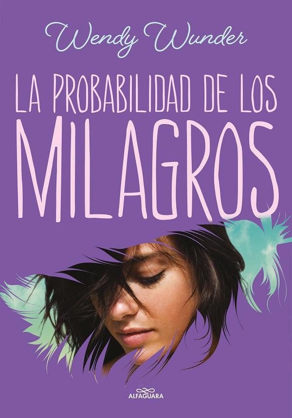 LA PROBABILIDAD DE LOS MILAGROS | 9788420459943 | WUNDER, WENDY | Galatea Llibres | Llibreria online de Reus, Tarragona | Comprar llibres en català i castellà online