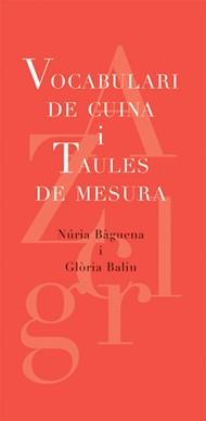 VOCABULARI DE CUINA I TAULES DE MESURA | 9788493537739 | BAGUENA, NURIA | Galatea Llibres | Librería online de Reus, Tarragona | Comprar libros en catalán y castellano online