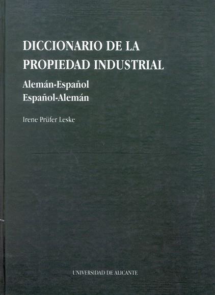 DICCIONARIO DE LA PROPIEDAD INDUSTRIAL | 9788479083014 | PRUFER LESKER, IRENE | Galatea Llibres | Llibreria online de Reus, Tarragona | Comprar llibres en català i castellà online