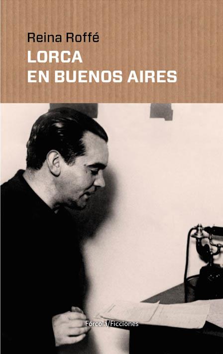 LORCA EN BUENOS AIRES | 9788416247714 | ROFFE, REINA | Galatea Llibres | Llibreria online de Reus, Tarragona | Comprar llibres en català i castellà online