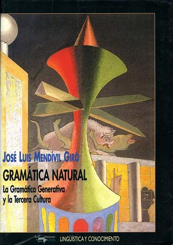 GRAMATICA NATURAL | 9788477748861 | MENDIVIL GIRO, JOSE LUIS | Galatea Llibres | Llibreria online de Reus, Tarragona | Comprar llibres en català i castellà online