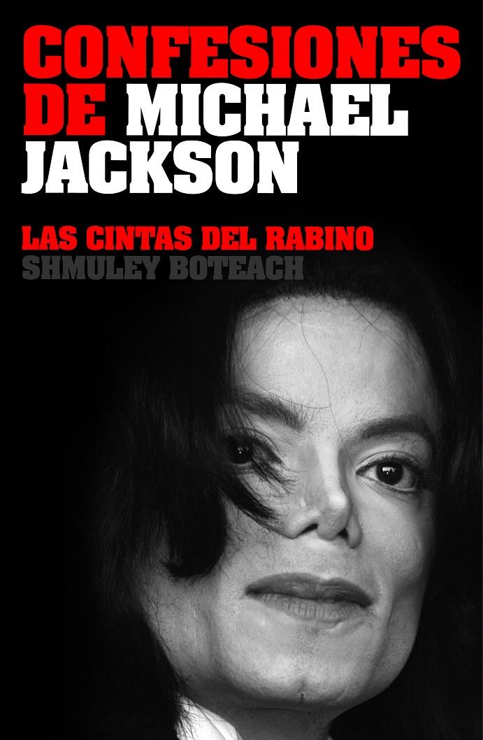 CONFESIONES DE MICHAEL JACKSON: LAS CINTAS DEL RABINO  | 9788496879508 | BOTEACH, SHMULEY  | Galatea Llibres | Llibreria online de Reus, Tarragona | Comprar llibres en català i castellà online