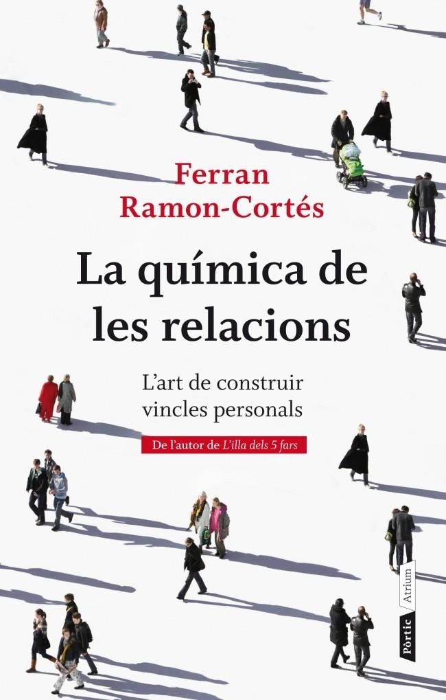 LA QUÍMICA DE LES RELACIONS | 9788498092387 | RAMON CORTÉS, FERRAN | Galatea Llibres | Librería online de Reus, Tarragona | Comprar libros en catalán y castellano online