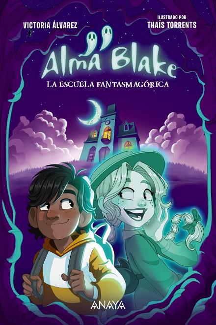 ALMA BLAKE 1: LA ESCUELA FANTASMAGÓRICA | 9788414339800 | ÁLVAREZ, VICTORIA | Galatea Llibres | Llibreria online de Reus, Tarragona | Comprar llibres en català i castellà online