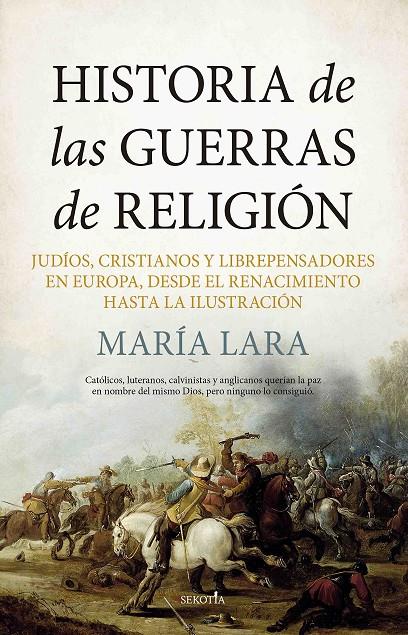 HISTORIA DE LAS GUERRAS DE RELIGIÓN | 9788416750689 | LARA, MARIA | Galatea Llibres | Llibreria online de Reus, Tarragona | Comprar llibres en català i castellà online