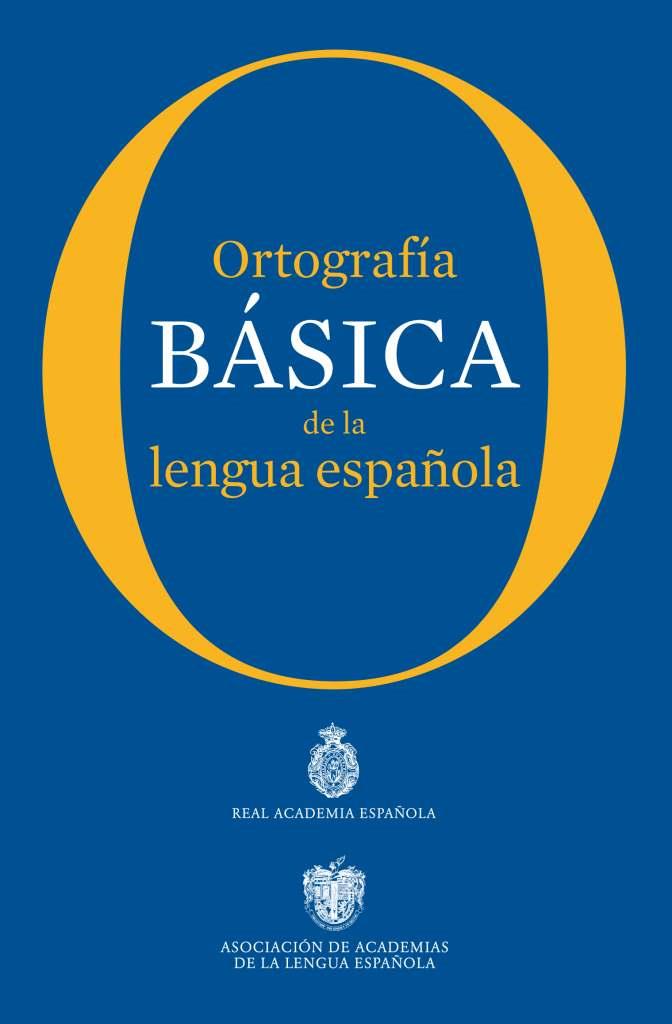 ORTOGRAFIA BASICA DE LA LENGUA ESPAÑOLA | 9788467005004 | REAL ACADEMIA ESPAÑOLA | Galatea Llibres | Llibreria online de Reus, Tarragona | Comprar llibres en català i castellà online