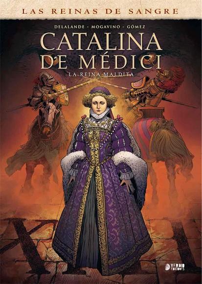 CATALINA DE MEDICI. LA REINA MALDITA | 9788417957445 | DELALANDE, ARNAUD/ MOGAVINO, SIMONA/ GOMEZ, CARLOS | Galatea Llibres | Llibreria online de Reus, Tarragona | Comprar llibres en català i castellà online