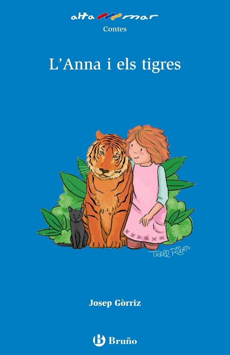 L'ANNA I ELS TIGRES | 9788469623053 | GòRRIZ, JOSEP | Galatea Llibres | Llibreria online de Reus, Tarragona | Comprar llibres en català i castellà online