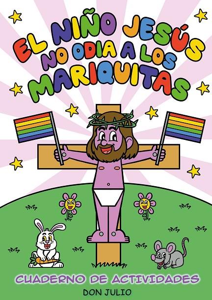 EL NIÑO JESÚS NO ODIA A LOS MARIQUITAS | 9788410126152 | JULIO, DON | Galatea Llibres | Llibreria online de Reus, Tarragona | Comprar llibres en català i castellà online