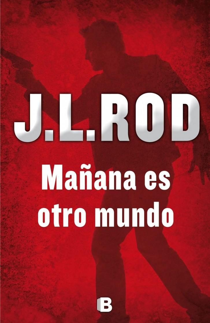 MAÑANA ES OTRO MUNDO | 9788466657037 | ROD, J.L. | Galatea Llibres | Llibreria online de Reus, Tarragona | Comprar llibres en català i castellà online