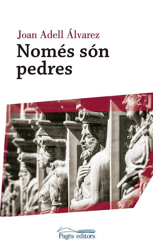 NOMÉS SÓN PEDRES | 9788499758701 | ADELL ÁLVAREZ, JOAN | Galatea Llibres | Llibreria online de Reus, Tarragona | Comprar llibres en català i castellà online