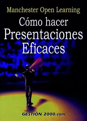 COMO HACER PRESENTACIONES EFICACES | 9788480883832 | MANCHESTER OPEN LEARNING | Galatea Llibres | Llibreria online de Reus, Tarragona | Comprar llibres en català i castellà online