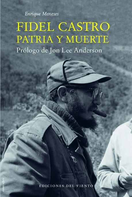 FIDEL CASTRO. PATRIA Y MUERTE | 9788415374732 | MENESES, ENRIQUE | Galatea Llibres | Llibreria online de Reus, Tarragona | Comprar llibres en català i castellà online