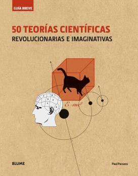 50 TEORÍAS CIENTÍFICAS REVOLUCIONARIAS E IMAGINATIVAS. GUÍA BREVE | 9788498019728 | PARSONS, PAUL | Galatea Llibres | Llibreria online de Reus, Tarragona | Comprar llibres en català i castellà online