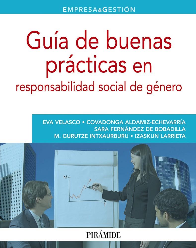 GUÍA DE BUENAS PRÁCTICAS EN RESPONSABILIDAD SOCIAL DE GÉNERO | 9788436829297 | VELASCO BALMASEDA, EVA/ALDAMIZ-ECHEVARRÍA GONZÁLEZ DE DURANA, COVADONGA/FERNÁNDEZ DE BOBADILLA GÜEME | Galatea Llibres | Llibreria online de Reus, Tarragona | Comprar llibres en català i castellà online