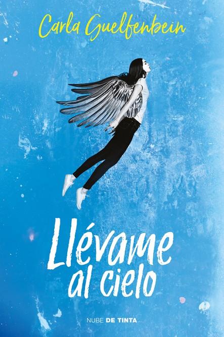 LLéVAME AL CIELO | 9788416588664 | GUELFENBEIN, CARLA | Galatea Llibres | Llibreria online de Reus, Tarragona | Comprar llibres en català i castellà online