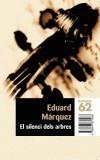 SILENCI DELS ARBRES, EL | 9788497871266 | MARQUEZ, EDUARD | Galatea Llibres | Llibreria online de Reus, Tarragona | Comprar llibres en català i castellà online