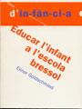 EDUCAR L'INFANT A L'ESCOLA BRESSOL | 9788489149540 | GOLDSCHMIED, ELINOR | Galatea Llibres | Llibreria online de Reus, Tarragona | Comprar llibres en català i castellà online