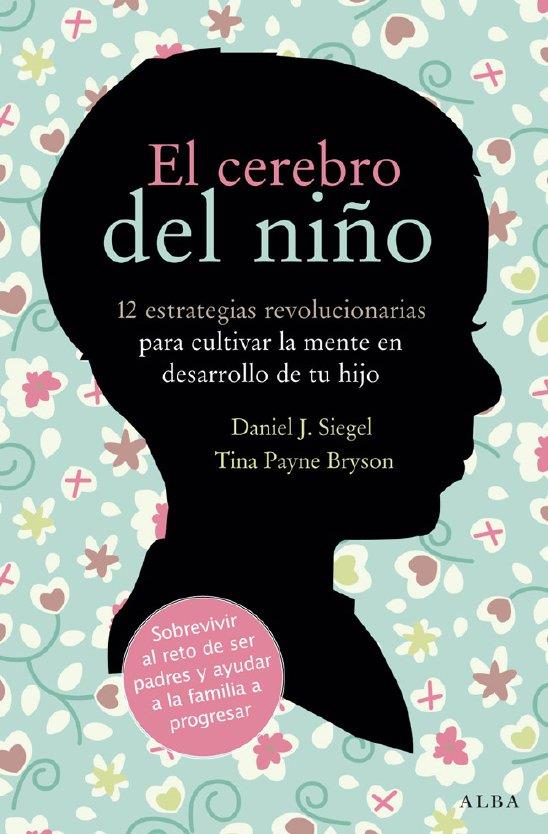 EL CEREBRO DEL NIÑO | 9788484287148 | SIEGEL, DANIEL Y TINA PAYNE | Galatea Llibres | Llibreria online de Reus, Tarragona | Comprar llibres en català i castellà online