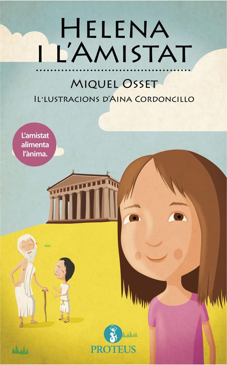 HELENA I L'AMISTAT | 9788415549710 | OSSET HERNÁNDEZ, MIQUEL | Galatea Llibres | Llibreria online de Reus, Tarragona | Comprar llibres en català i castellà online