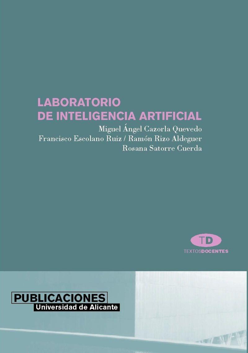 LABORATORIO DE INTELIGENCIA ARTIFICIAL | 9788479083779 | CAZORLA QUEVEDO, MIGUEL ANGEL | Galatea Llibres | Llibreria online de Reus, Tarragona | Comprar llibres en català i castellà online