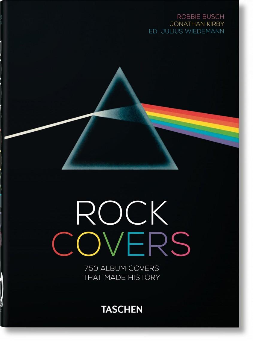 ROCK COVERS – 40TH ANNIVERSARY EDITION | 9783836576444 | BUSCH, ROBBIE/ KIRBY, JONATHAN | Galatea Llibres | Llibreria online de Reus, Tarragona | Comprar llibres en català i castellà online