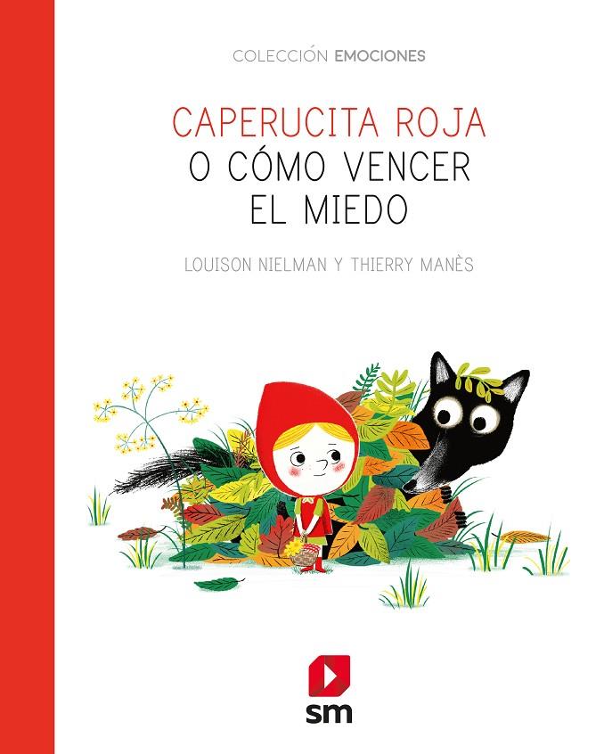 CAPERUCITA ROJA O COMO VENCER EL MIEDO | 9788491825654 | NIELMAN, LOUISON | Galatea Llibres | Llibreria online de Reus, Tarragona | Comprar llibres en català i castellà online