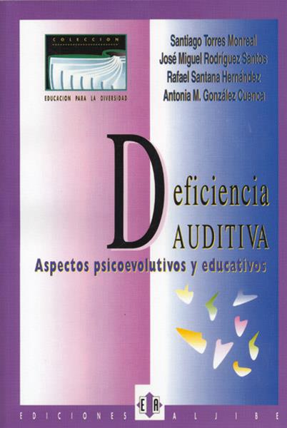 DEFICIENCIA AUDITIVA. ASPECTOS PSICOEVOLUTIVOS Y | 9788487767456 | TORRES MONREAL, SANTIAGO | Galatea Llibres | Librería online de Reus, Tarragona | Comprar libros en catalán y castellano online