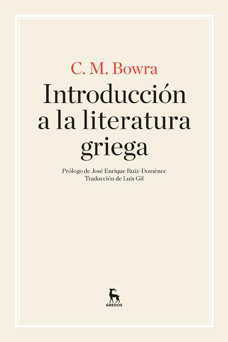 INTRODUCCIÓN A LA LITERATURA GRIEGA | 9788424926267 | BOWRA, CECIL MAURICE | Galatea Llibres | Llibreria online de Reus, Tarragona | Comprar llibres en català i castellà online