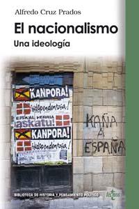 NACIONALISMO : UNA IDEOLOGIA | 9788430942794 | CRUZ PRADOS, ALFREDO | Galatea Llibres | Librería online de Reus, Tarragona | Comprar libros en catalán y castellano online