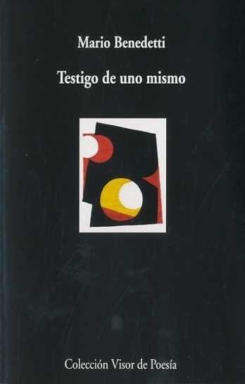 TESTIGO DE UNO MISMO | 9788498957129 | BENEDETTI, MARIO | Galatea Llibres | Llibreria online de Reus, Tarragona | Comprar llibres en català i castellà online