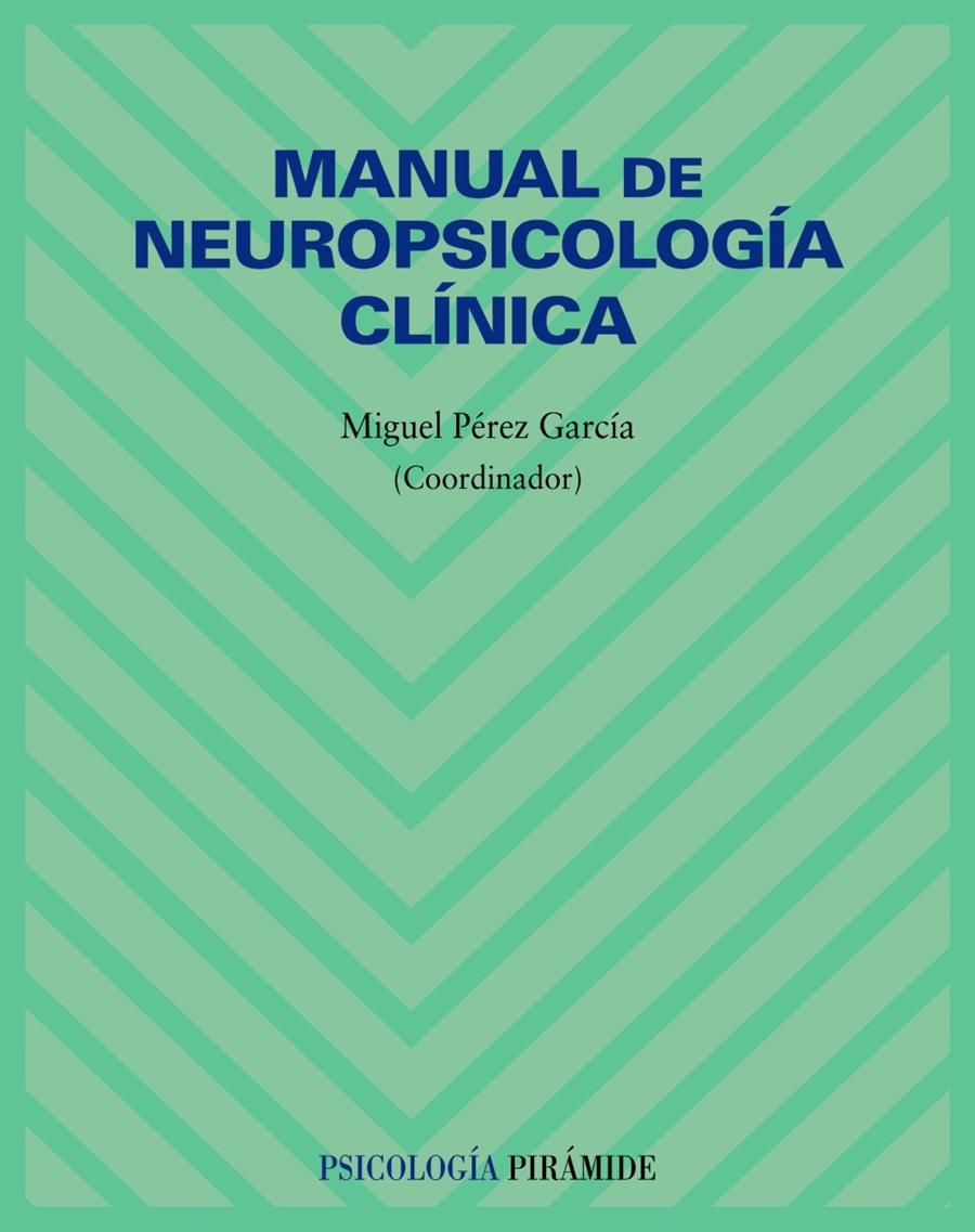 MANUAL DE NEUROPSICOLOGÍA CLÍNICA | 9788436822151 | PÉREZ GARCÍA, MIGUEL | Galatea Llibres | Llibreria online de Reus, Tarragona | Comprar llibres en català i castellà online