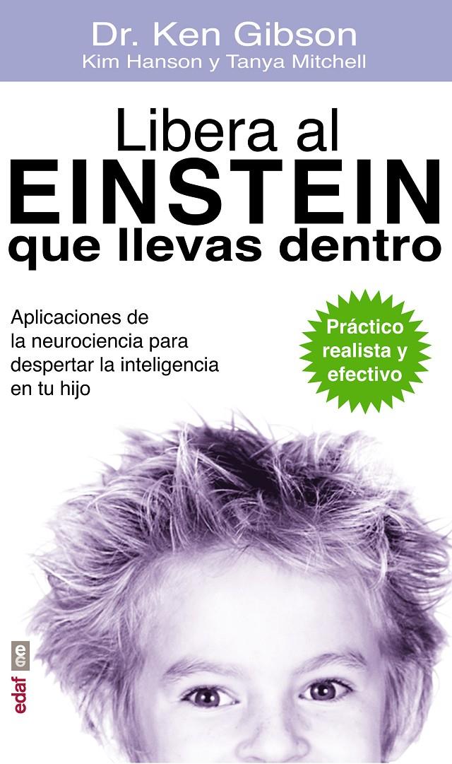 LIBERA AL EINSTEIN QUE LLEVAS DENTRO | 9788441435605 | GIBSOM, KEN/HANSON, KIM/MITCHELL, TANYA | Galatea Llibres | Llibreria online de Reus, Tarragona | Comprar llibres en català i castellà online