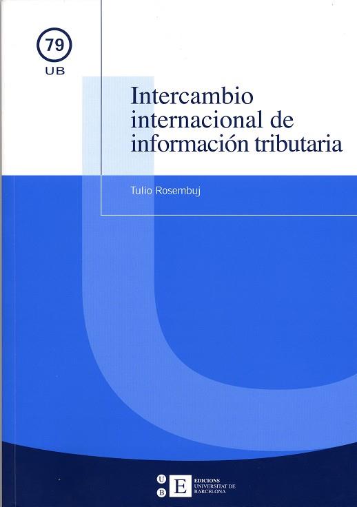 INTERCAMBIO INTERNACIONAL DE INFORMACION TRIBUTARIA | 9788447527779 | ROSEMBUJ, TULIO | Galatea Llibres | Llibreria online de Reus, Tarragona | Comprar llibres en català i castellà online